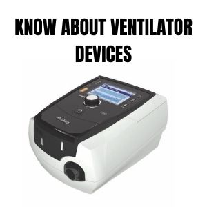 know about ventilator devices (1)
